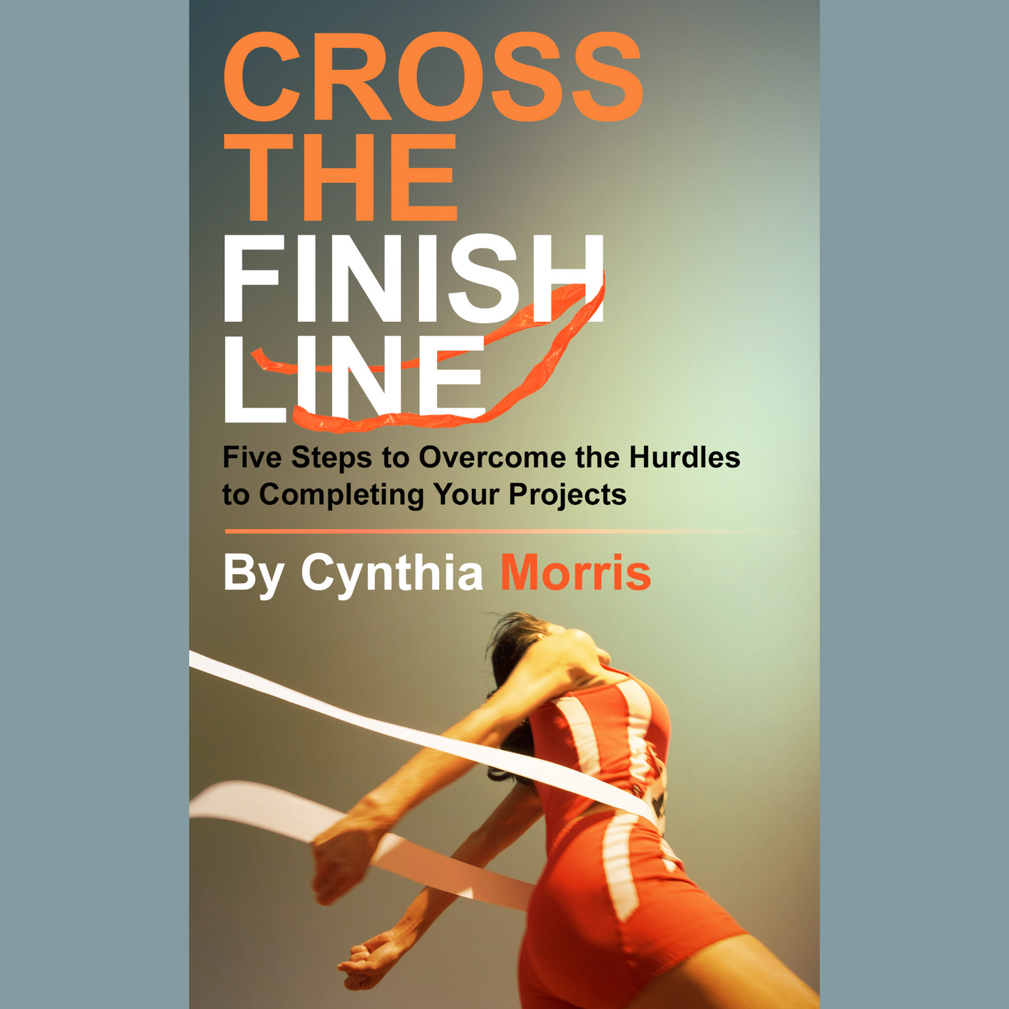 Cross The Finish Line
